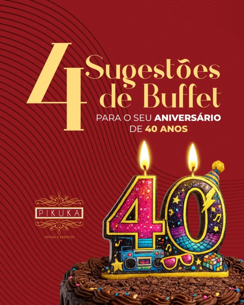 sugestao-de-cardapio-para-festa-de-40-anos-buffet-pikuka-buffet-em-domicilio-sao-paulo-abc-paulista